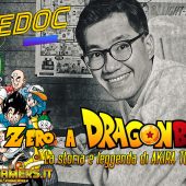 Da Zero a Dragon Ball – La Storia e Leggenda di Akira Toriyama…il mio piccolo tributo! | GAMEDOC